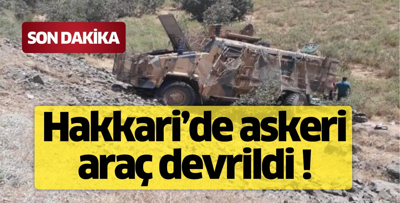 Hakkari'de askeri araç devrildi !