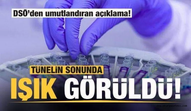 DSÖ'den son dakika koronavirüs açıklaması: Tünelin sonunda ışık görüldü