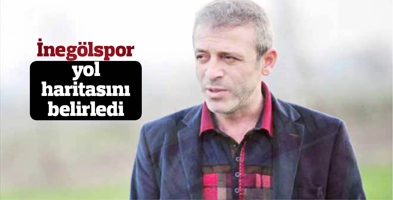 İnegölspor yol haritasını belirledi