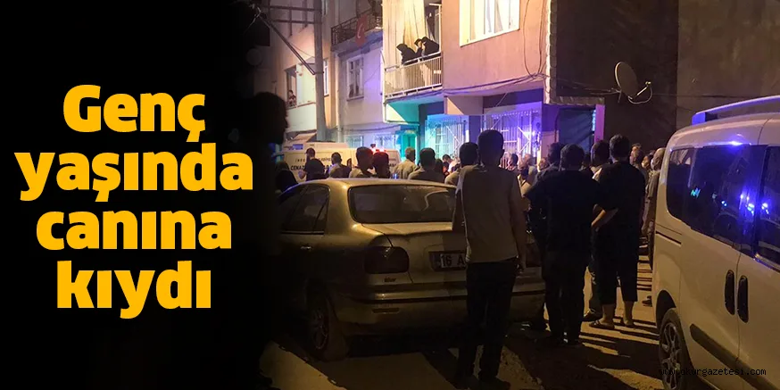 Genç yaşında canına kıydı