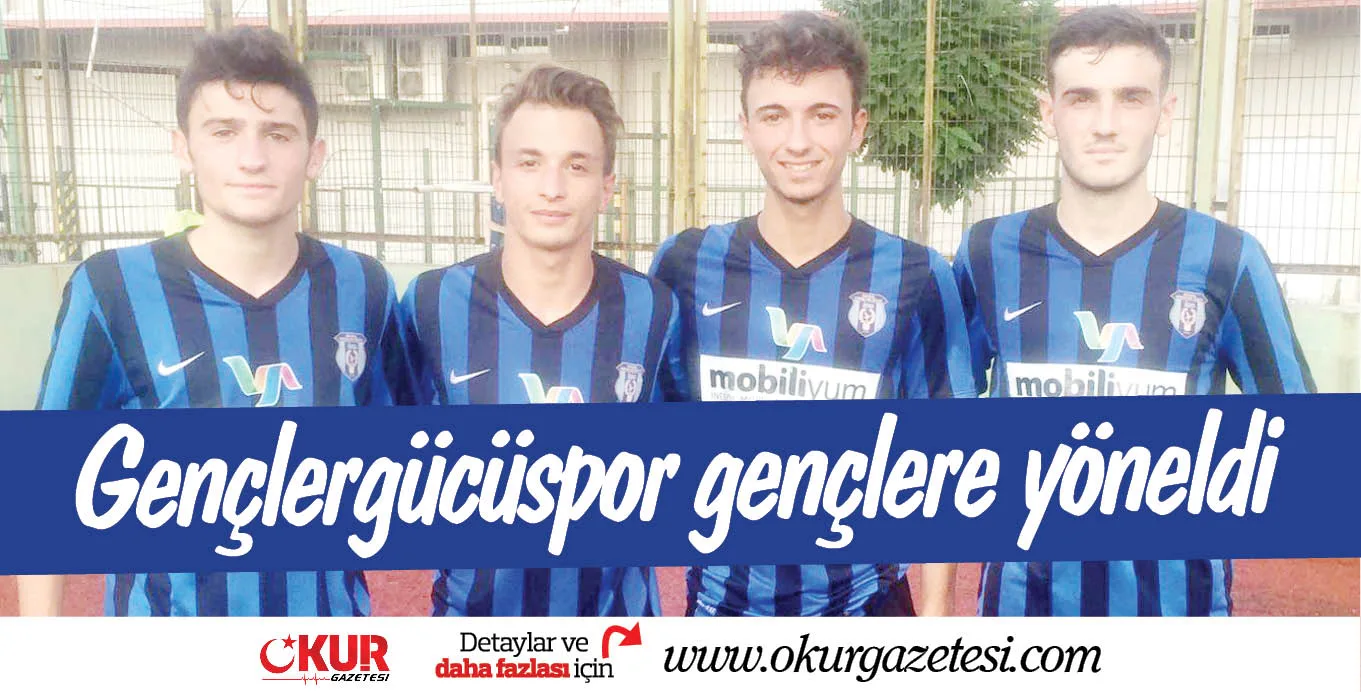 Gençlergücüspor gençlere yöneldi