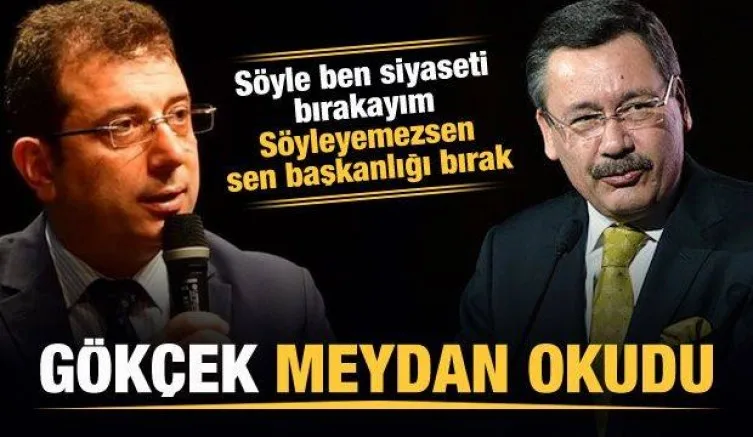 Gökçek İmamoğlu'na meydan okudu: Söyle ben siyaseti bırakırım