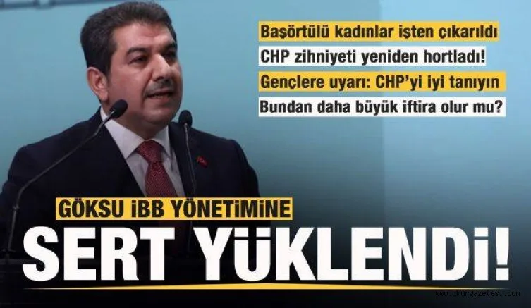 Göksu'dan İBB yönetimine sert sözler