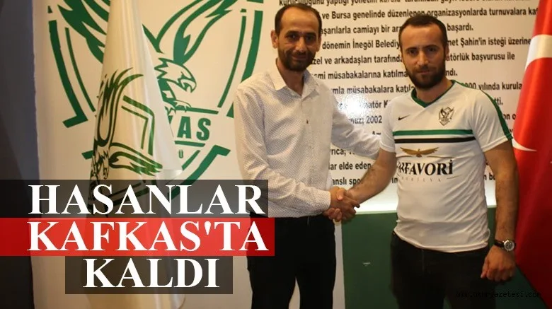 HASANLAR KAFKAS'TA KALDI