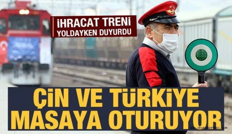 İhracat treni yola çıktı: Türkiye ve Çin'den önemli bir adım daha