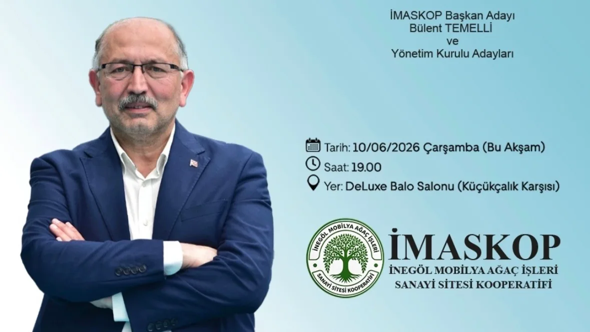 İMASKOP Genel Kurulu Bu Akşam Yapılacak: Başkan Adayı Bülent Temelli’den Katılım Çağrısı