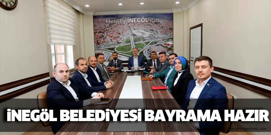 iNEGöL BELEDiYESi BAYRAMA HAZIR