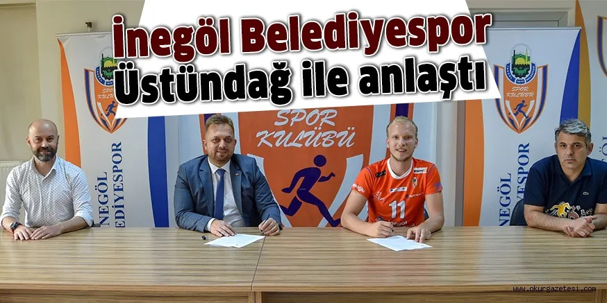 İnegöl Belediyespor Üstündağ ile anlaştı