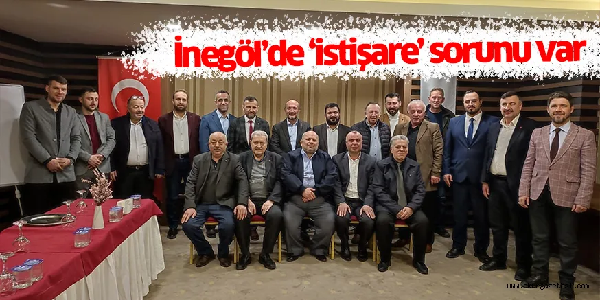 İnegöl’de ‘istişare’ sorunu var