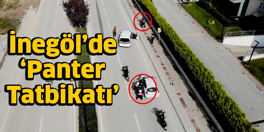 İnegöl’de ‘Panter Tatbikatı’