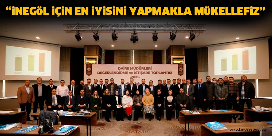 “iNEGöL iÇiN EN iYiSiNi YAPMAKLA MüKELLEFiZ”