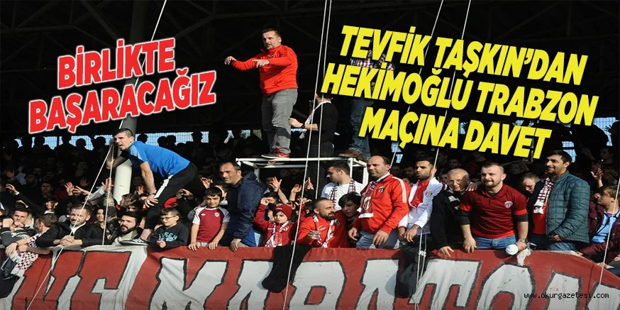 İNEGÖL SPOR AMİGOSU TEVFİK TAŞKIN’DAN HEKİMOĞLU TRABZON MAÇINA DAVET