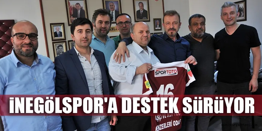 iNEGöLSPOR'A DESTEK SüRüYOR