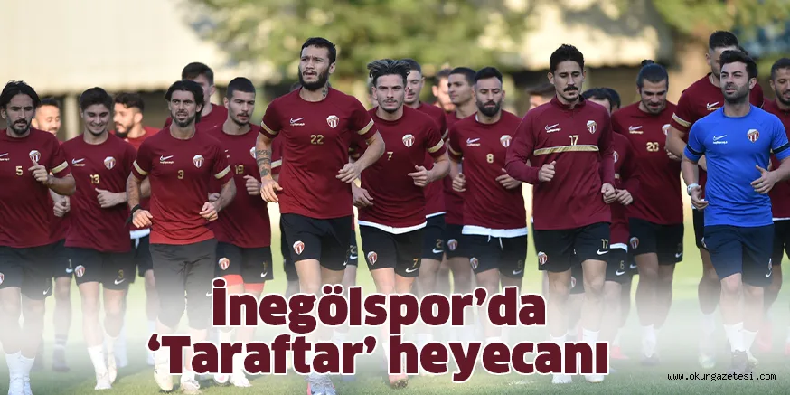 İnegölspor’da ‘Taraftar’ heyecanı