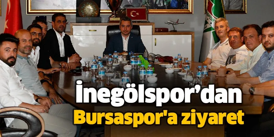 İnegölspor’dan Bursaspor'a ziyaret