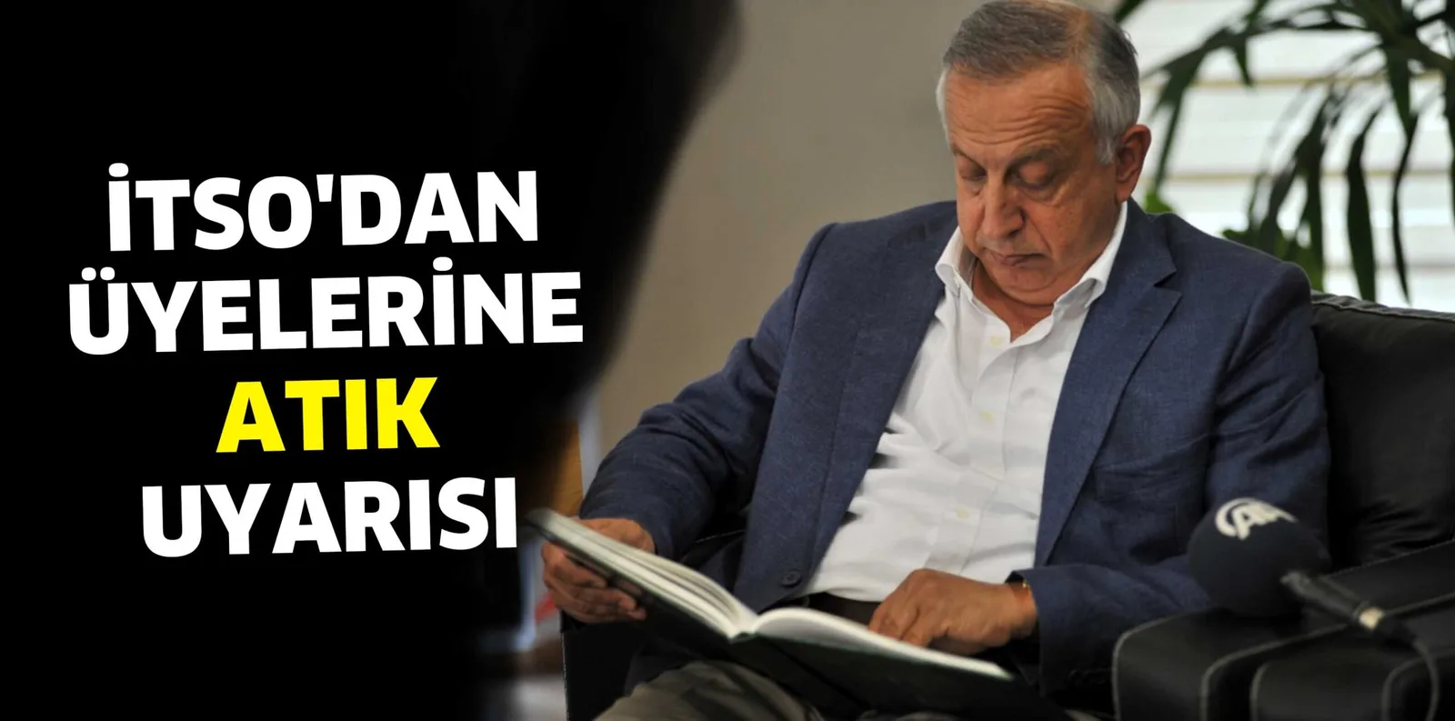 İTSO'DAN ÜYELERİNE ATIK UYARISI