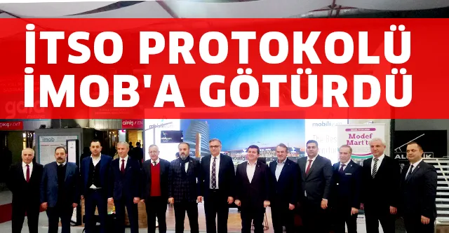 İTSO PROTOKOLÜ İMOB'A GÖTÜRDÜ
