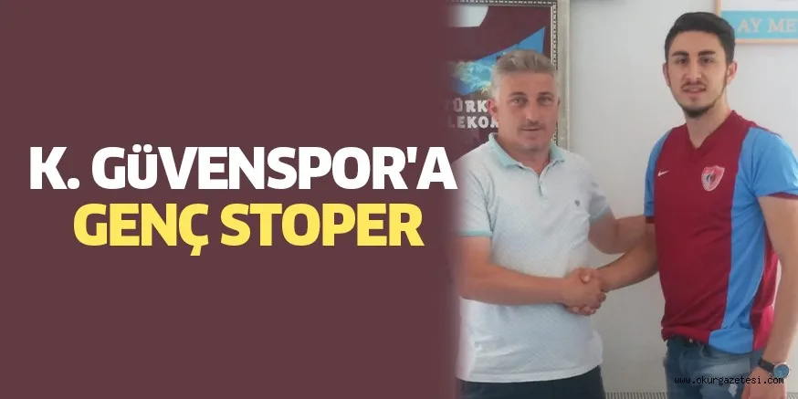 K. GüVENSPOR'A GENÇ STOPER