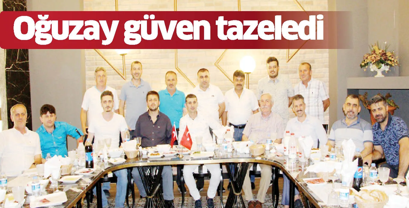 Oğuzay güven tazeledi