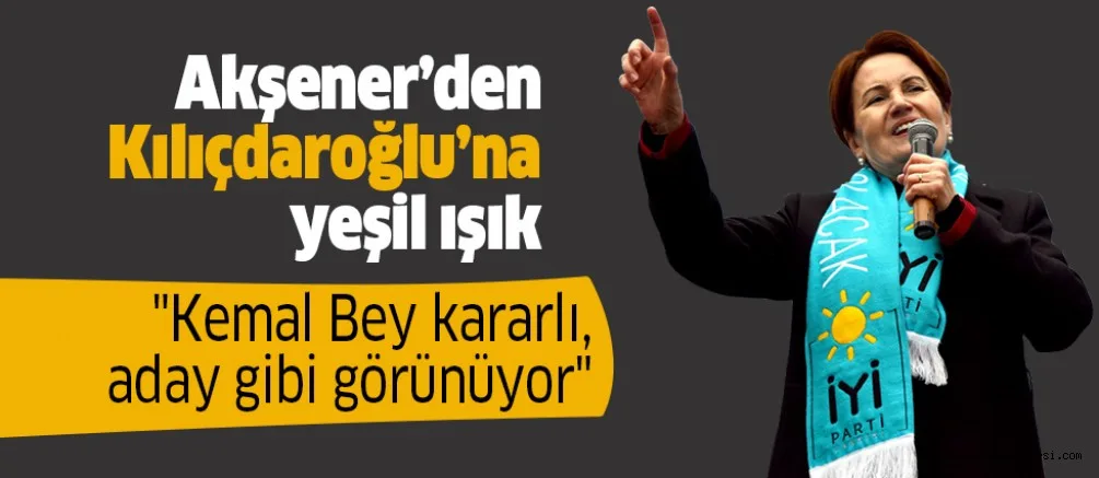 "Kemal Bey kararlı, aday gibi görünüyor"