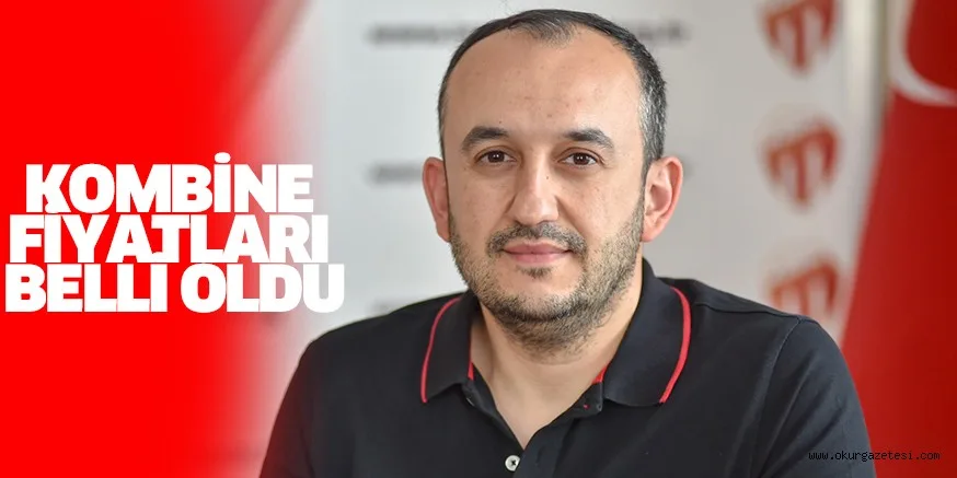 KOMBİNE FİYATLARI BELLİ OLDU
