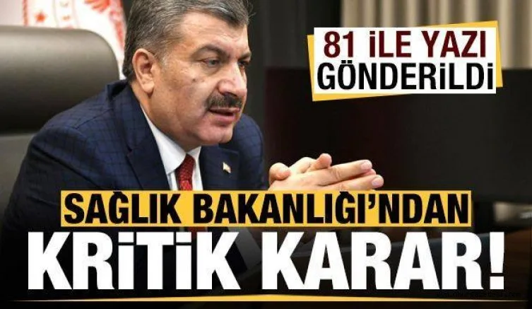 Kritik karar! Sağlık Bakanlığı 81 ile gönderdi