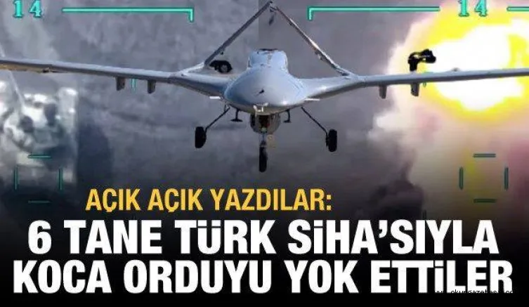 Le Monde: 6 tane Türk SİHA'sıyla Ermenistan ordusunu yok ettiler