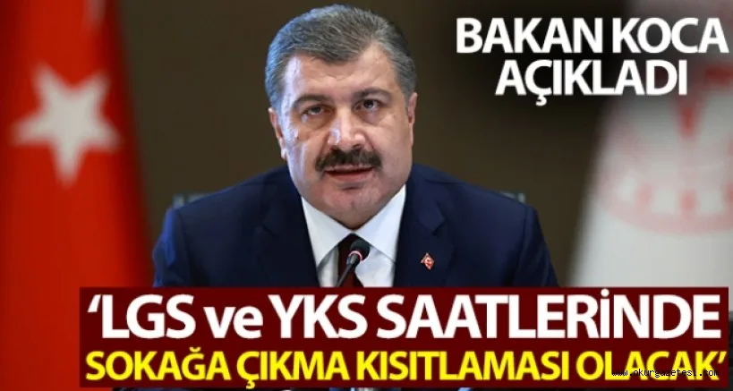 LGS ve YKS günü sokak kısıtlaması talimatı