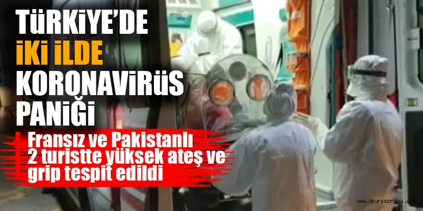 Muğla ve Sivas'ta koronavirüs paniği! Hastanelerde seferberlik ilan edildi