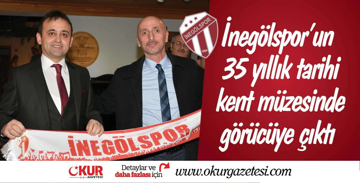 İnegölspor’un 35 yıllık tarihi kent müzesinde görücüye çıktı