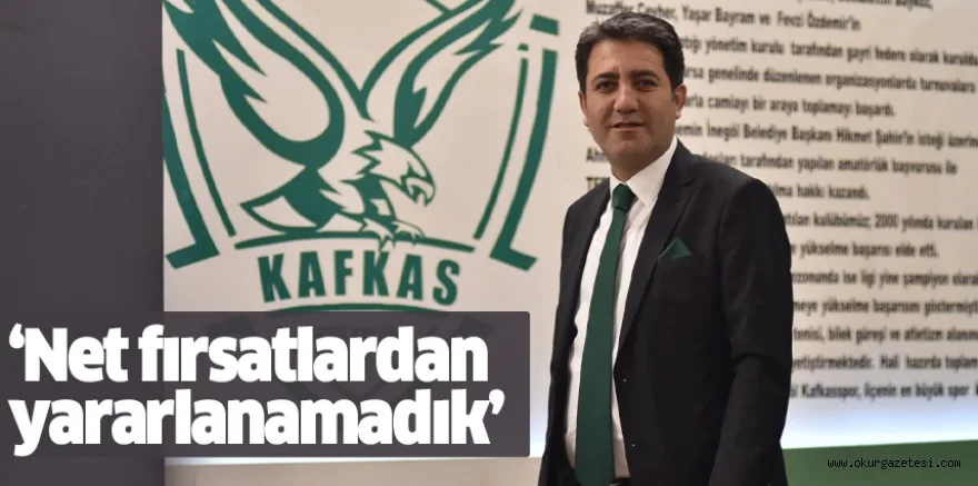 ‘Net fırsatlardan yararlanamadık’