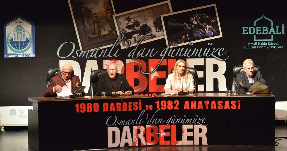 Osmanlıdan Günümüze Darbeler Bursada Tartışıldı