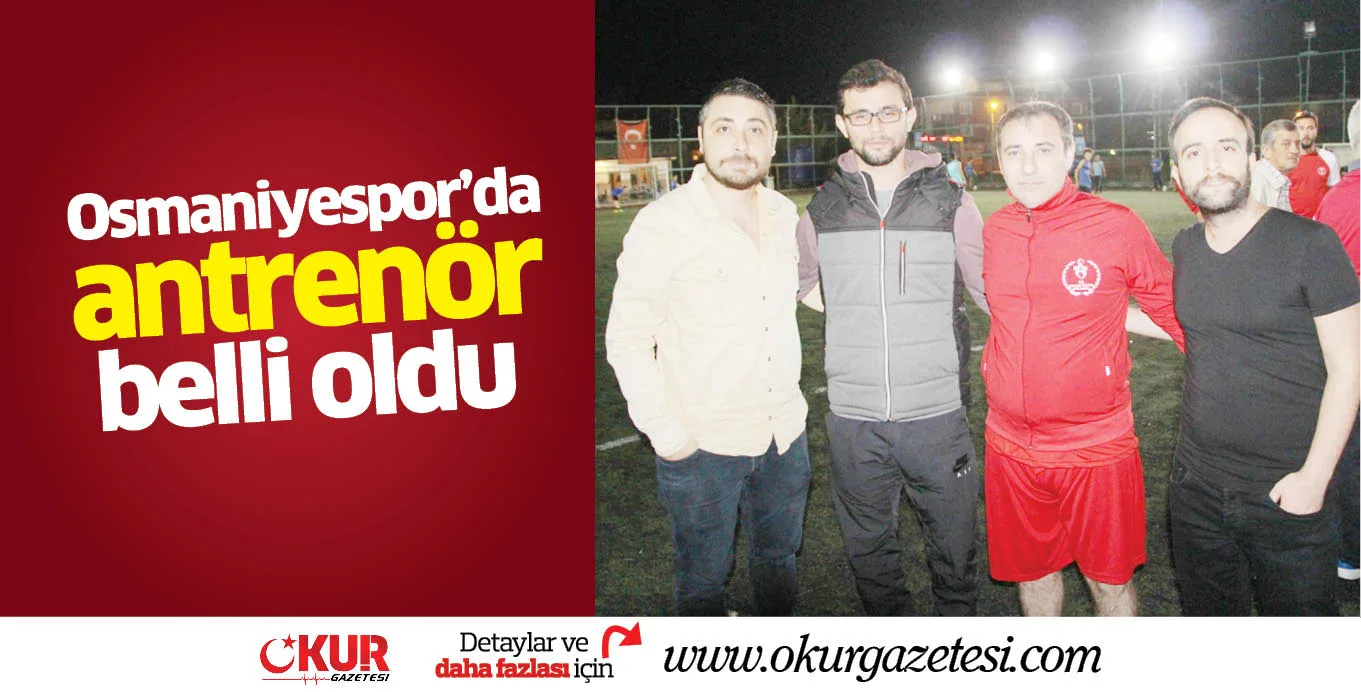 Osmaniyespor'da antrenör belli oldu