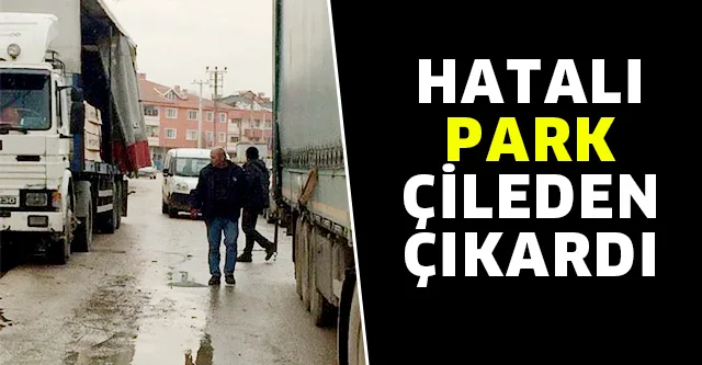 HATALI PARKLANMALARA TEPKİ
