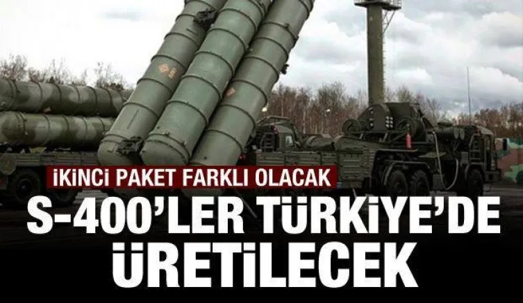 S-400'ler Türkiye’de üretilecek