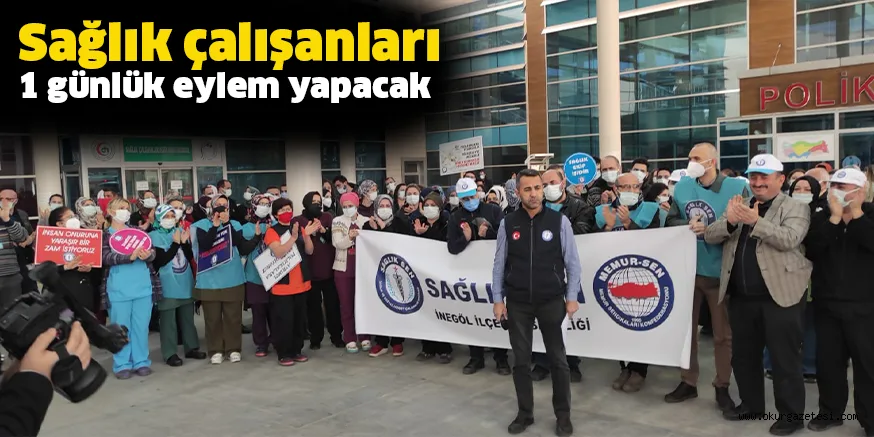 Sağlık çalışanları 1 günlük eylem yapacak