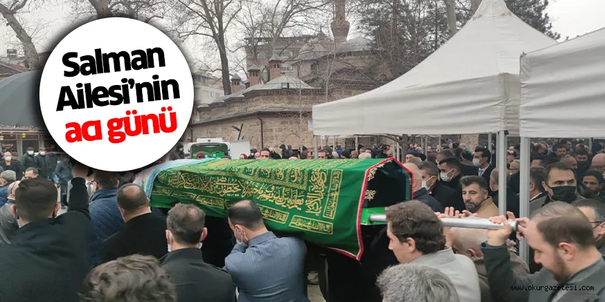 Salman Ailesi’nin acı günü