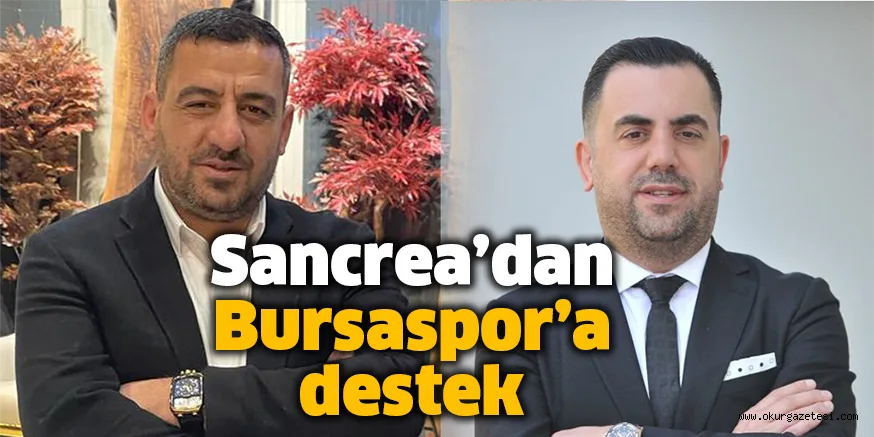 Sancrea’dan Bursaspor’a destek