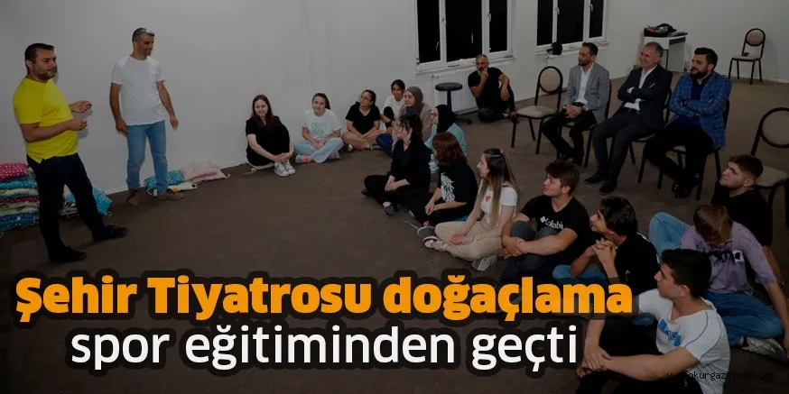 Şehir Tiyatrosu doğaçlama spor eğitiminden geçti