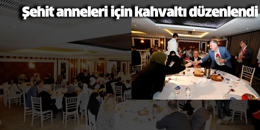 Şehit anneleri için kahvaltı düzenlendi