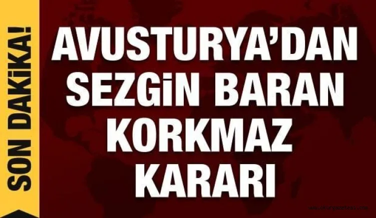 SEZGİN BARAN KORKMAZ KARARI