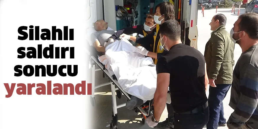Silahlı saldırı sonucu yaralandı