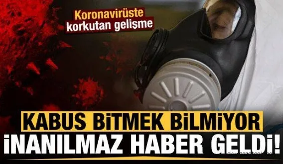 Son dakika: Koronavirüste korkutan gelişme! Kabus dinmek bilmiyor, haber geldi...