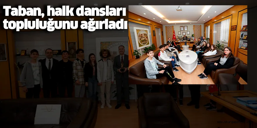 Taban, halk dansları topluluğunu ağırladı