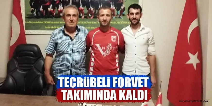 TECRüBELi FORVET TAKIMINDA KALDI