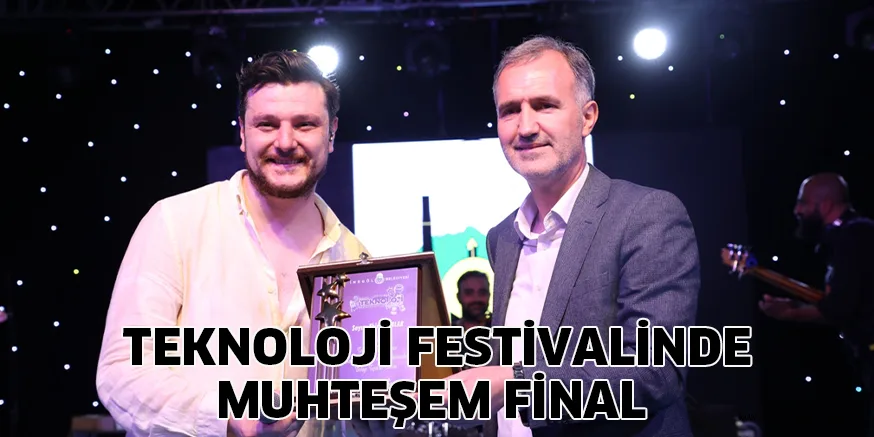 TEKNOLOJİ FESTİVALİNDE MUHTEŞEM FİNAL