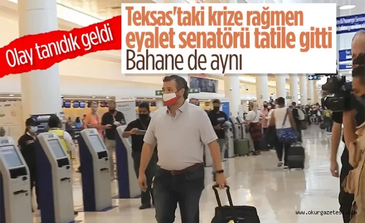 Teksas'ta elektrik krizi sırasında eyalet senatörü tatile gitti