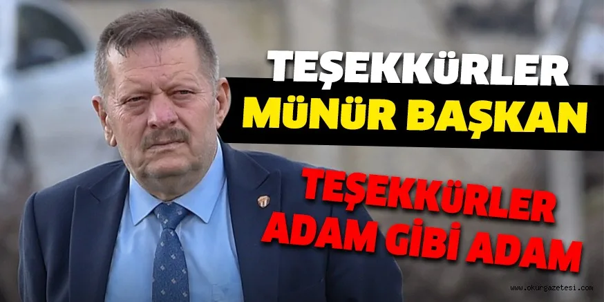 TEŞEKKüRLER MüNüR BAŞKAN