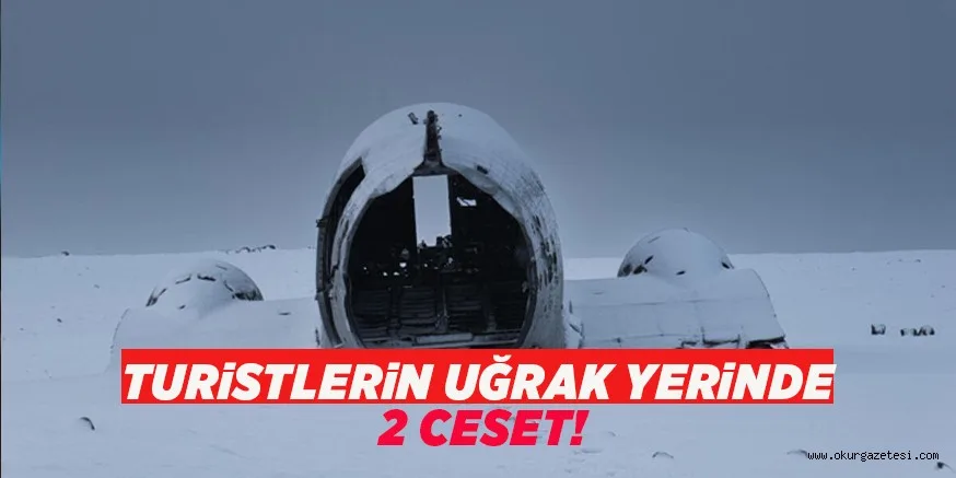 TURiSTLERiN UĞRAK YERiNDE 2 CESET!