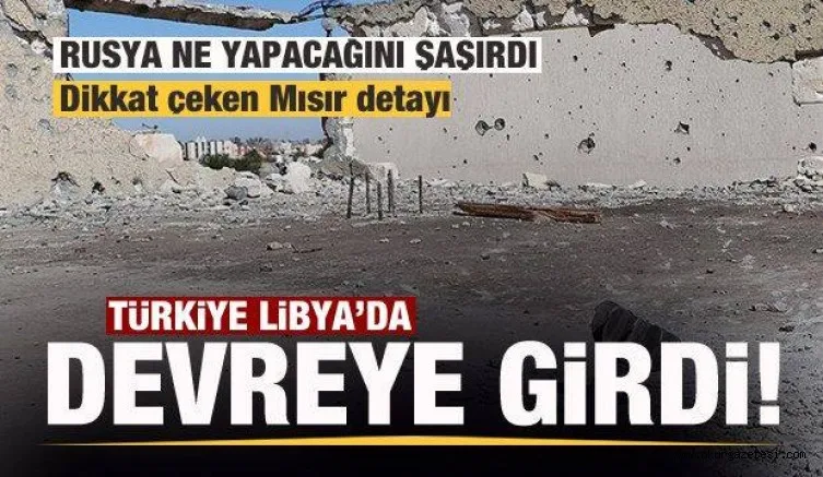 Türkiye Libya'da devreye girdi! Rusya ne yapacağını şaşırdı